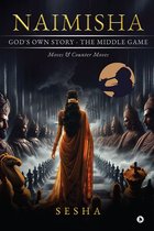 Naimisha - God's Own Story - The Middle Game