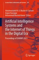 Lecture Notes in Networks and Systems 239 - Artificial Intelligence Systems and the Internet of Things in the Digital Era
