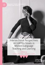 Palgrave Studies in Language, Gender and Sexuality - Intersectional Perspectives on LGBTQ+ Issues in Modern Language Teaching and Learning