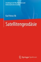 Grundlagen der Physikalischen und Mathematischen Geodäsie - Satellitengeodäsie