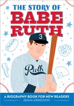 The Story of Biographies - The Story of Babe Ruth