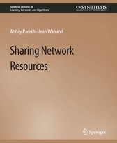 Synthesis Lectures on Learning, Networks, and Algorithms- Sharing Network Resources