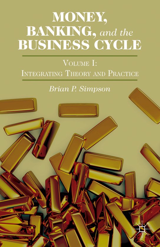 Money, Banking, And The Business Cycle - cover