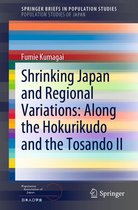 SpringerBriefs in Population Studies - Shrinking Japan and Regional Variations: Along the Hokurikudo and the Tosando II