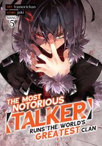 The Most Notorious "Talker" Runs the World's Greatest Clan (Manga)-The Most Notorious "Talker" Runs the World's Greatest Clan (Manga) Vol. 5