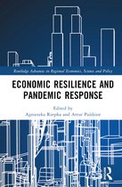 Routledge Advances in Regional Economics, Science and Policy- Economic Resilience and Pandemic Response