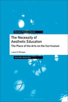 Bloomsbury Philosophy of Education - The Necessity of Aesthetic Education