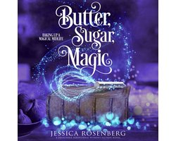 Butter, Sugar, Magic