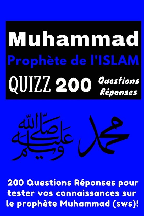 Muhammad Prophète de l'Islam Quizz 200 Questions Réponses