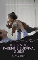 Parenting 4 - The Single Parent's Survival Guide