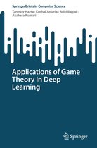 SpringerBriefs in Computer Science - Applications of Game Theory in Deep Learning