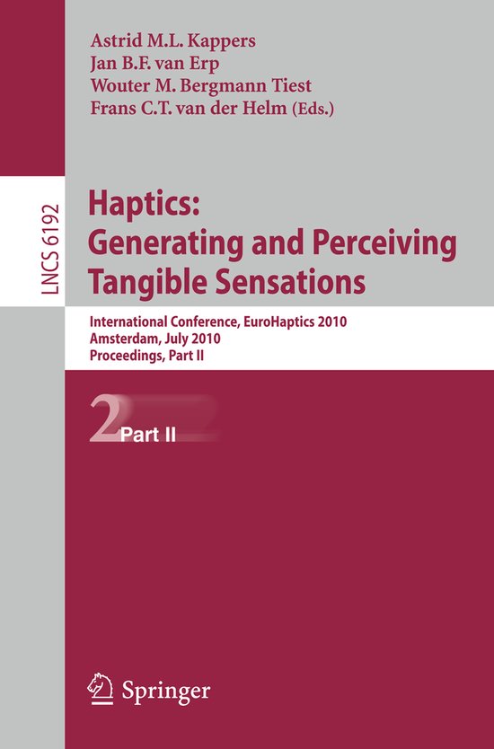 Haptics Generating and Perceiving Tangible Sensations Part I ... - cover