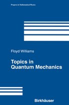 Progress in Mathematical Physics- Topics in Quantum Mechanics