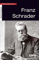 Petite Histoire - Petite histoire de Franz Schrader