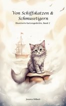Illustrierte Katzengedichte 2 - Von Schiffskatzen & Schmusetigern