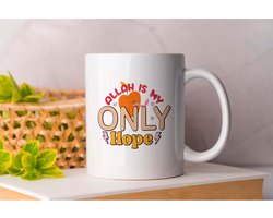 Mok Allah Is My Only Hope - Ramadan - Gift - Cadeau - RamadanMubarak - RamadanKareem - Vasten - Suhoor - Iftar - Moslim - Islam