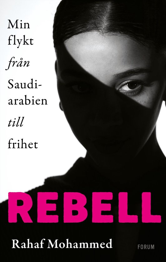 Rebell : min flykt från Saudiarabien till frihet - cover