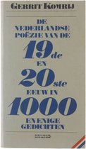 De Nederlandse poëzie van de negentiende en twintigste eeuw in duizend en enige gedichten