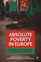 Absolute Poverty in Europe Interdisciplinary Perspectives on a Hidden Phenomenon