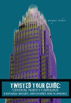 Twisted Tour Guides 15 - Twisted Tour Guide: Central North Carolina