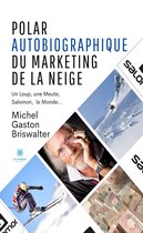 Polar autobiographique du marketing de la neige