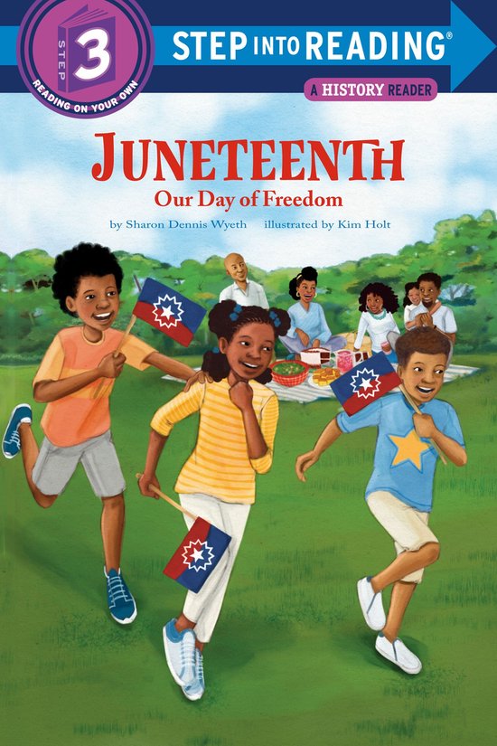 Step into Reading - Juneteenth: Our Day of Freedom