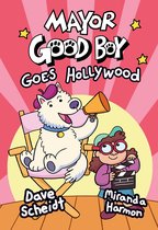 Mayor Good Boy 2 - Mayor Good Boy Goes Hollywood