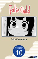 False Child CHAPTER SERIALS 10 - False Child #010