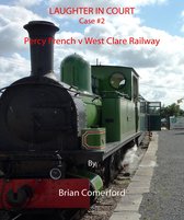 Laughter in Court - Percy French v West Clare Railway