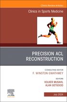 The Clinics: OrthopedicsVolume 43-3- Precision ACL Reconstruction, An Issue of Clinics in Sports Medicine