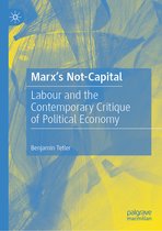 Marx’s Not-Capital