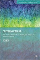 Gender, Sexuality and Global Politics - Queering Kinship