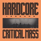 Critical Mass - Hardcore Legends (LP)