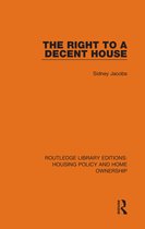 Routledge Library Editions: Housing Policy and Home Ownership-The Right to a Decent House