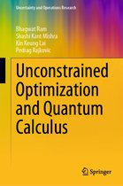 Uncertainty and Operations Research- Unconstrained Optimization and Quantum Calculus