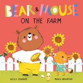 Bear and Mouse- Bear and Mouse On the Farm