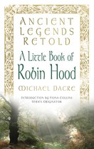 Ancient Legends Retold Tales Of Robin Hood The Five Early Ba
