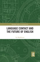 Routledge Studies in Sociolinguistics- Language Contact and the Future of English