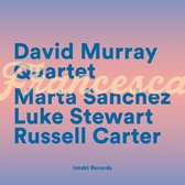 David Murray, Marta Sanchez, Luke Stewart & Russell Carter - Francesca (CD)
