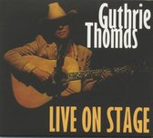 Guthrie Thomas - Live On Stage (CD)