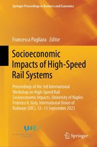 Springer Proceedings in Business and Economics - Socioeconomic Impacts of High-Speed Rail Systems