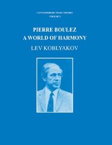 Contemporary Music Studies - Pierre Boulez