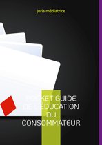 pocket guide de l'éducation du consommateur 1 - Pocket guide de l'éducation du consommateur