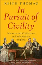 In Pursuit of Civility – Manners and Civilization in Early Modern England