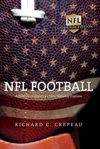 NFL Football A History of America's New National Pastime Sport and Society