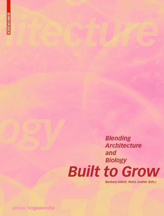 Built to Grow - Blending architecture and biology - cover