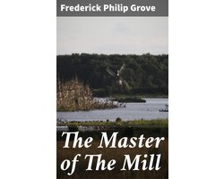 The Master of The Mill