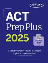 Kaplan Test Prep- ACT Prep Plus 2025: Study Guide includes 5 Full Length Practice Tests, 100s of Practice Questions, and 1 Year Access to Online Quizzes and Video Instruction