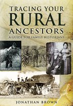 Tracing Your Ancestors - Tracing Your Rural Ancestors