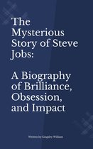 The Mysterious Story of Steve Jobs